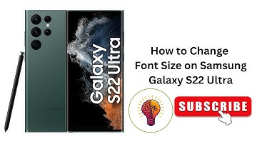 How to Change Font Size on Samsung Galaxy S22 Ultra