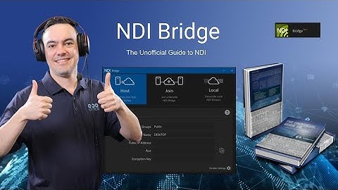 Unofficial Guide to NDI Course - Video #15 - NDI Bridge