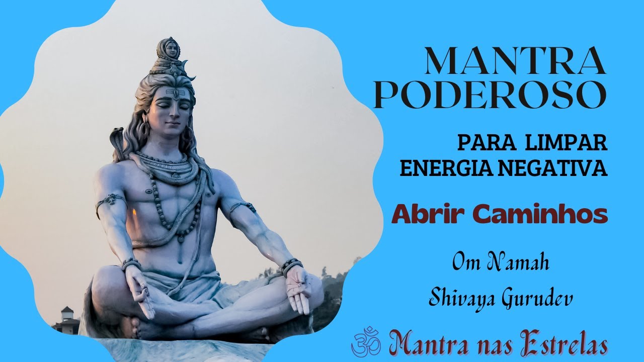 O Poder do Mantra Shivaya Gurudev para LIMPAR ENERGIA NEGATIVA - YouTube