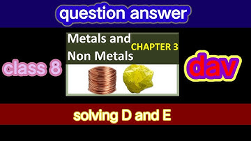 Dav public school class 8 science book chapter 3 metals and non-metals questions and answers
