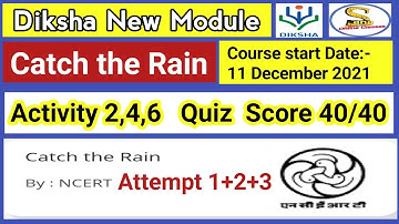 Catch the Rain Quiz Activity 2,4,6 | Diksha New Course Score 40/40