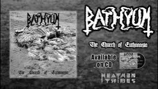 Bathyum - The Church Of Euthanasia (2018) [Full Album] - Heathen Tribes Records