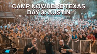 Camp nowhere texas day 3: austin! -