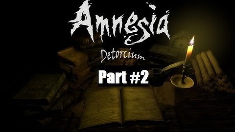OLD LADIES AND QUESTS! - Amnesia Custom Story: Detorcium Part #2