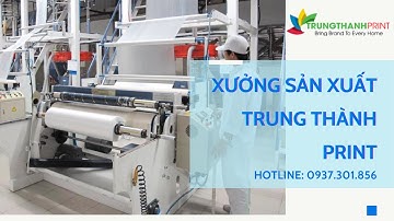XƯỞNG SẢN XUẤT BAO BÌ GIÁ RẺ TRUNG THÀNH PRINT