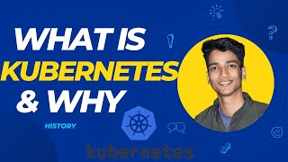 What Is Kubernetes & Features ( History)