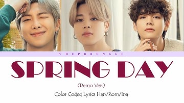 BTS (방탄소년단) - Spring Day (봄날) Demo Ver || Color Coded Lyrics Han/Rom/Ina