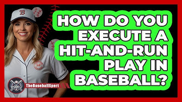 How Do You Execute A Hit-and-run Play In Baseball? - The Baseball Xpert