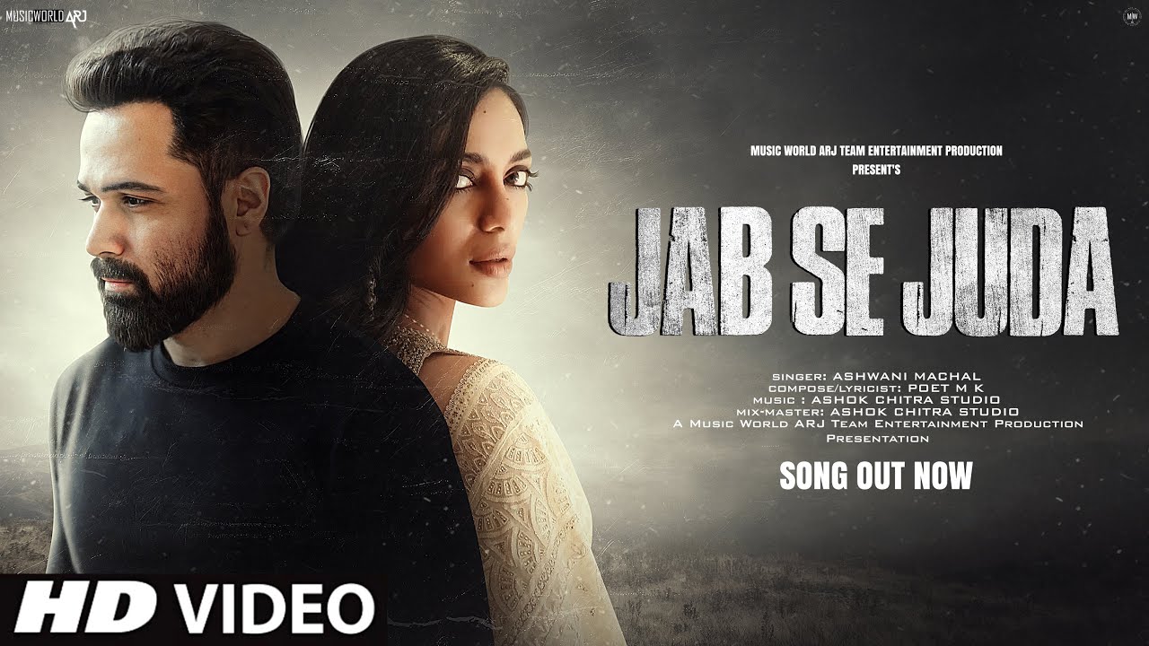 New Song 2024 Jab Se Juda  New Hindi Song  Emraan Hashmi  Sad Song  Video Song