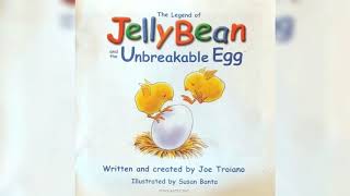 The Legend of JellyBean and the Unbreakable Egg