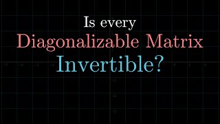 diagonalisable matrices, eigenvalues, determinants, change of basis matrices (linear algebra)