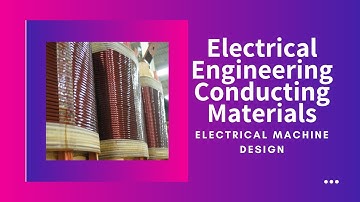 5EE4-05 Lecture 4 - EMD - Electrical Engineering Conducting Materials - Gauri Shankar