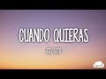 Big Soto - Cuando Quieras (Lyrics/Letra) 🎵