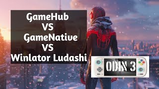 Spider-Man Miles Morales Odin 3 GameHub vs GameNative vs Winlator Ludashi.