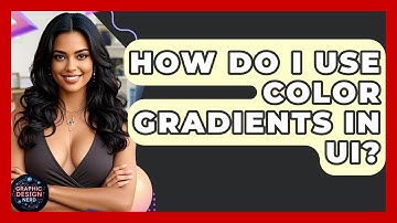 How Do I Use Color Gradients In UI? - Graphic Design Nerd