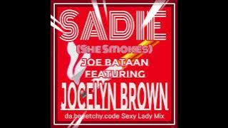 Sadie (She Smokes) - Joe Bataan feat. Jocelyn Brown - da.beeetchy.code Sexy Lady Mix.