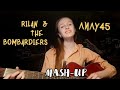 Лилу45 x Rilan &amp; The Bombardiers (Mash-Up cover by Victoria K.)