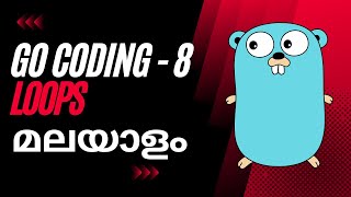 How to create  Loops  in Golang? - Part 8 | Golang Tutorial Series