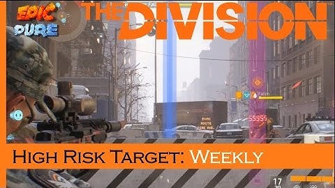 [The Division] High Risk Target: Weekly 40 Intel