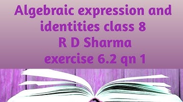 Algebraic expressions and identities class 8 R D Sharma exercise 6.2 qn 1