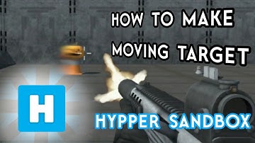 How to make a moving target 🎯 in Hypper Sandbox