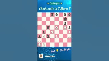 Can You find Checkmate in 2 Moves ? 🌟🌟 #chess #chesscom #youtubeshorts #yt