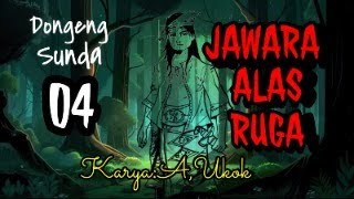 DONGENG SUNDA JAWARA ALAS RUGA PART--04