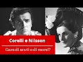 Franco Corelli e Birgit Nilsson: Gara di acuti o di morsi?