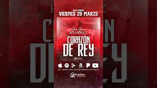 Lo mas reciente de @josejuan.ramireez titulado #CorazonDeRey a través de todas las plataformas 📲