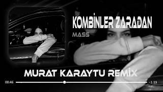 Kombinler Zaradan Bana Bahset Dostum Paradan - Mass (Murat Karaytu Remix) 1453 Freestyle