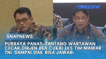 Purbaya Panas! Tantang Wartawan Cecar Dirjen Bea Cukai Eks Tim Mawar TNI: Sampai Gak Bisa Jawab!