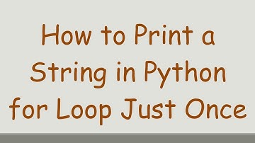 How to Print a String in Python for Loop Just Once