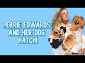 Perrie Edwards and her dog Hatchi (cute and funny moments)
