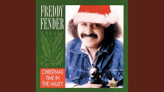 Video thumbnail of "Freddy Fender - Christmas Time In The Valley"