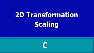 2D Transformation : Scaling in C | Turbo C++ |