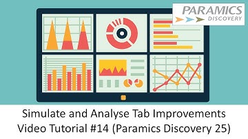 Simulate and Analyse Tab Improvements (Paramics Discovery 25)