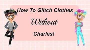 How To Glitch Clothes WITHOUT Charles! (NOT PATCHED)