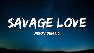Jason derulo savage love lyrics featuring jawsh 685 laxed siren beat
from tiktok! official / lyric...