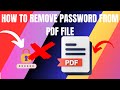 How to Remove Password From PDF File (2025)