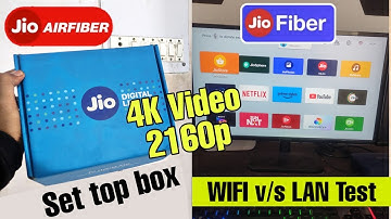 Jio airfiber / Jio fiber set top box using lan cable/wifi | Which is better  | 4k video stream test