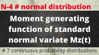 Moment generating function ( m.g.f ) of standard normal variate Z | Mz(t) of normal variate