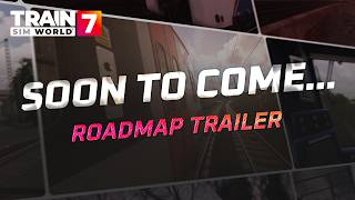 Train Sim World 7: Roadmap Trailer screenshot 3