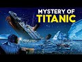 111 साल पहले डूबे Titanic की आखिरी भयानक रात Titanic mystery solved