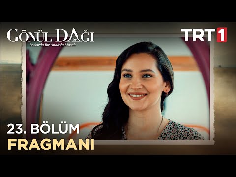 Gönül Dağı 23. Bölüm Fragmanı
