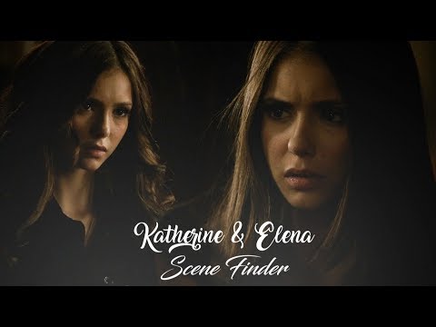 Katherine & Elena | Scene Finder