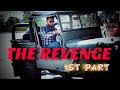 The revenge  a short film  part 1  yuvansh production  2019