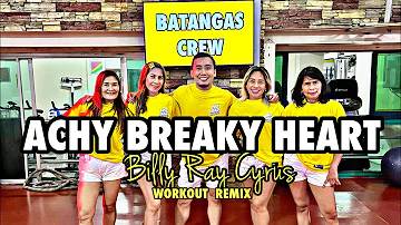 ACHY BREAKY HEART | Billy Ray Cyrus | Workout Remix | BATANGAS CREW