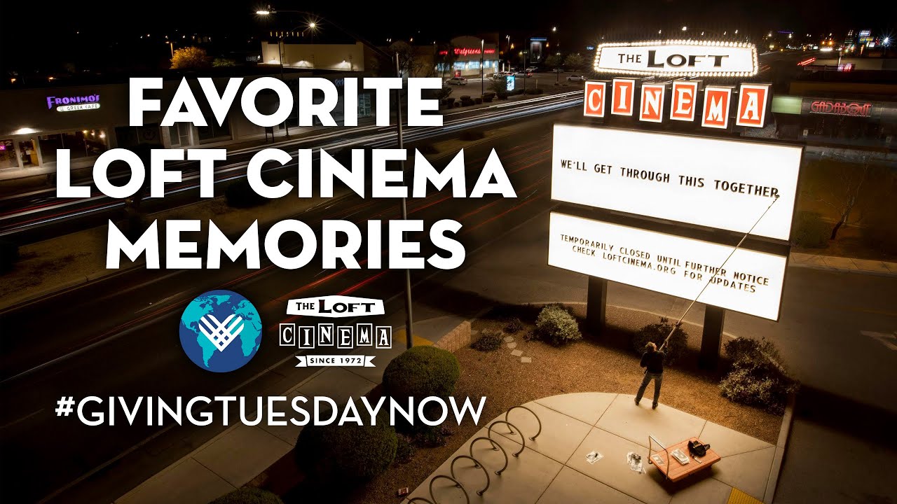 Favorite Loft Cinema Memories GivingTuesdayNow YouTube