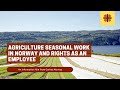 Agriculture seasonal work in Norway and rights as an employee