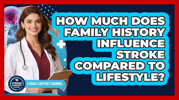 How Much Does Family History Influence Stroke Compared To Lifestyle? - Stroke Support Channel
